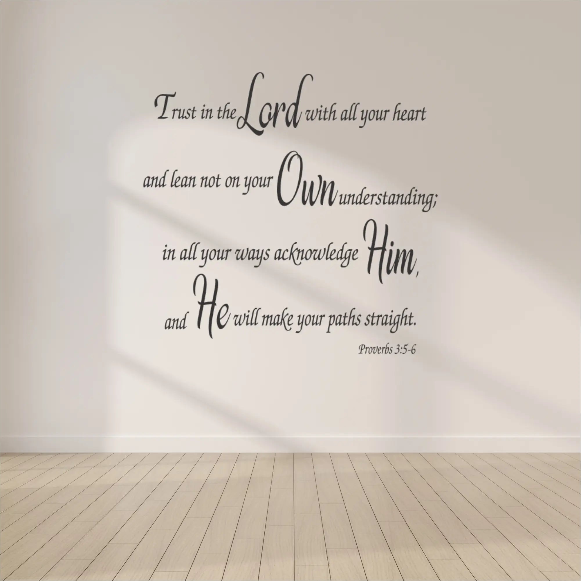 A bible verse wall decal of the Scripture Proverbs 3:5-6 that reads: Trust in the Lord with all your heart and lean not on your Own understanding; in all your ways acknowledge Him, and He will make your paths straight. This decal is applied to a large church wall. 