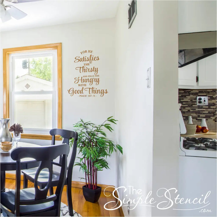 Bible verse decal Psalm 107:9 NKJV on dining room wall
