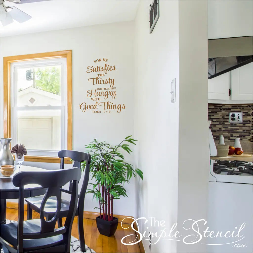Bible verse decal Psalm 107:9 NKJV on dining room wall

