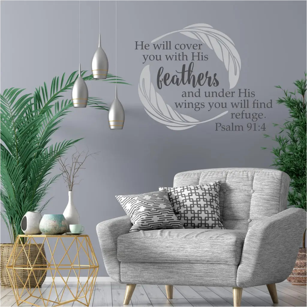 A beautiful vinyl wall decal of the scripture Psalm 91:4 reads: He will cover you with His feathers and under His wings you will find refuge. Includes beautiful feather decal embellishments.