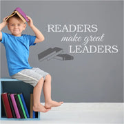 Readers make great leaders - A large vinyl wall decal display for school classrooms or library walls. Slect two colors to match your decor at the Simple Stencil