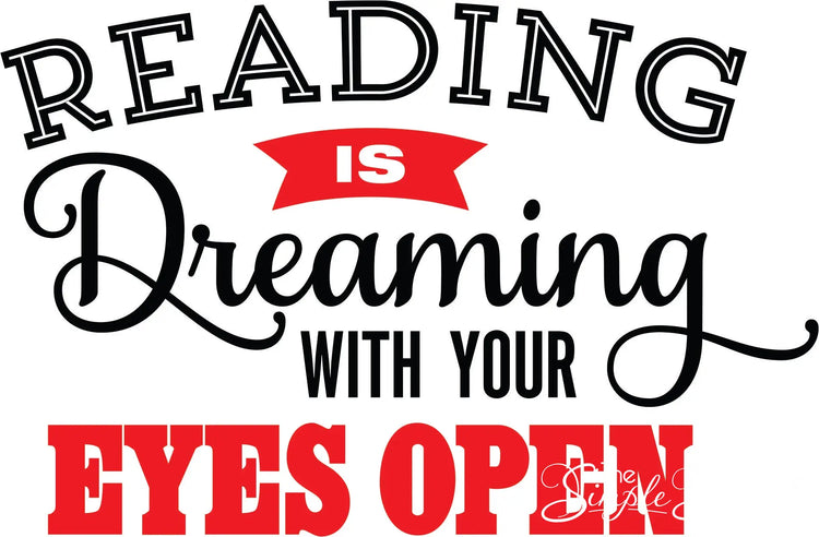 Reading Is Dreaming With Your Eyes Open | Library & Classroom Decal - comes in your choice of one or two colors to decorate your space perfectly.