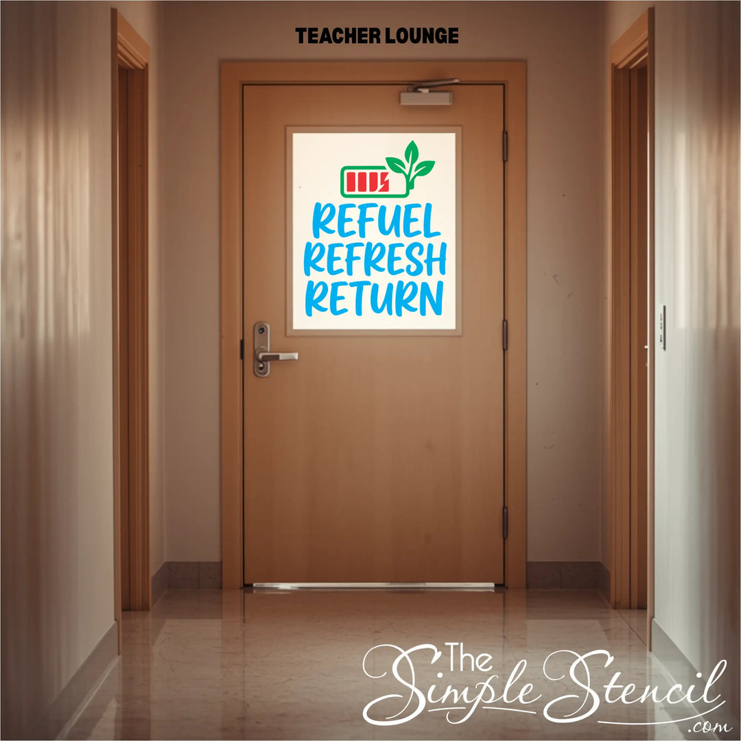 Teacher's Lounge door featuring Refuel Refresh Return wall lettering on a glass door insert for Teacher Appreciation Week.