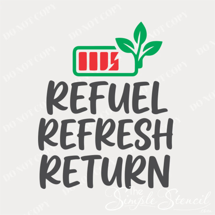 Close up of a three-color vinyl wall lettering design featuring a battery icon with leaves and the words Refuel Refresh Return.