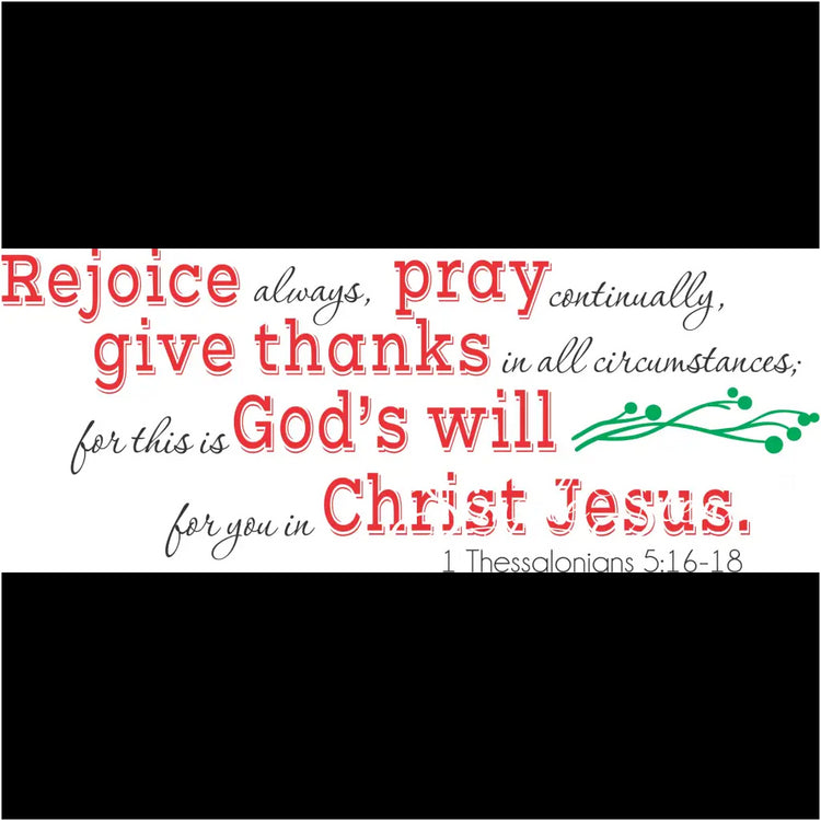 Rejoice Always Pray Continually... 1 Thes 5:16 | Wall Decal Stencil Decor