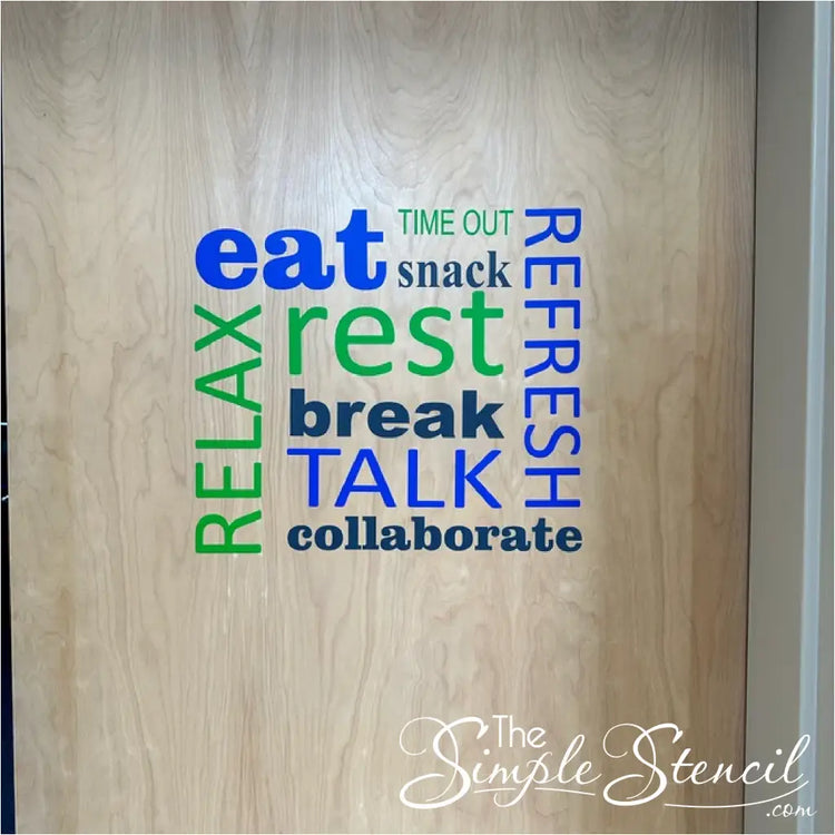 Customer Supplied Picture of the Relaxation Wall Decal Word Art Installed on the Breakroom Lounge Door in the small size using Brilliant blue, Lime green and charcoal colors. Design and decal supplied by The Simple Stencil