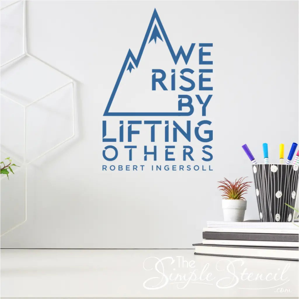 We Rise by Lifting Others Wall Decal Robert Ingersoll Quote - Thumbnail 4