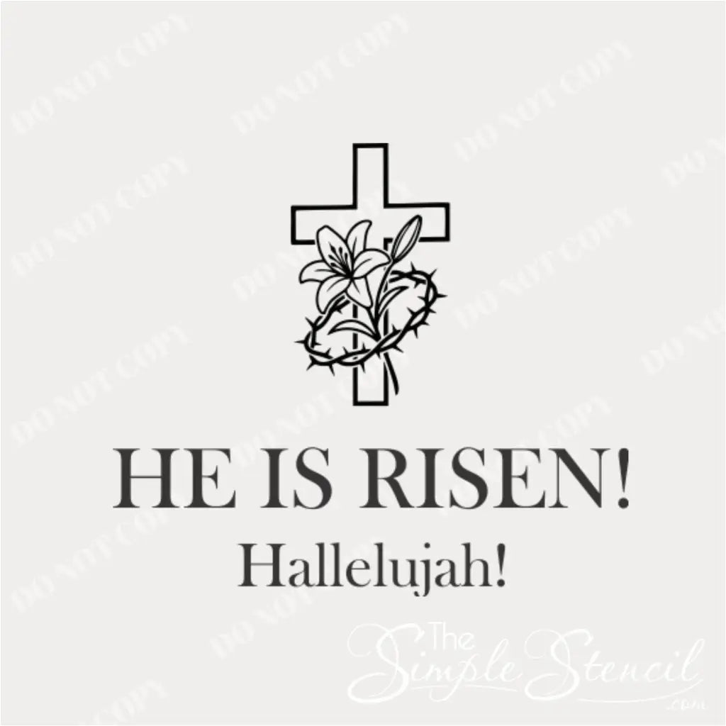 Clean black and white graphic mockup of the 'He Is Risen!' decal design, clearly showing the intertwined cross, lily, and crown of thorns artwork. Do Not Copy