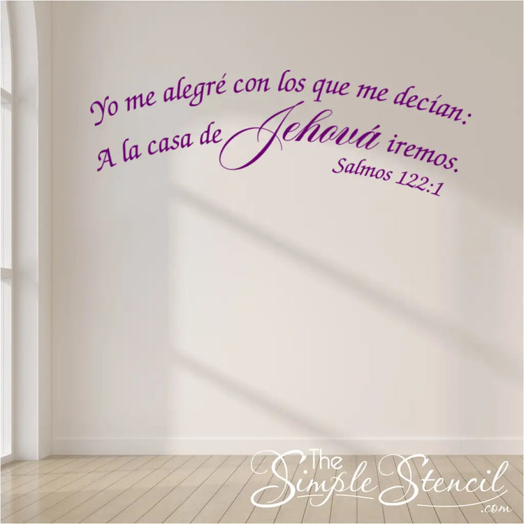 A spanish scripture decal of Psalm 122:1 translation to Salmos 122:1 reads Yo me alegré con los que me decían: A la casa de Jehová iremos.