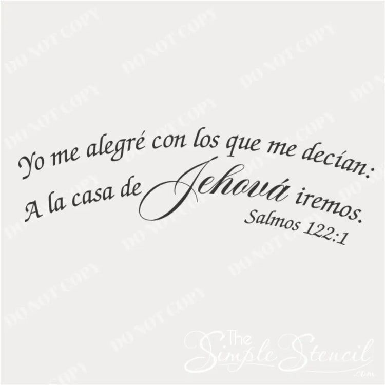 Close up of Salmos 122:1 vinyl wall decal for church walls that reads: Yo me alegré con los que me decían: A la casa de Jehová iremos. translated from Pslam 122:1