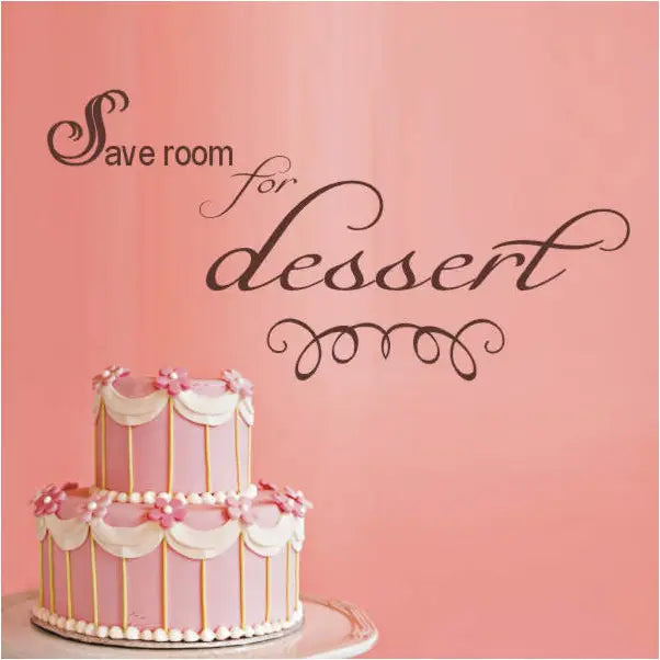 Save Room For Dessert