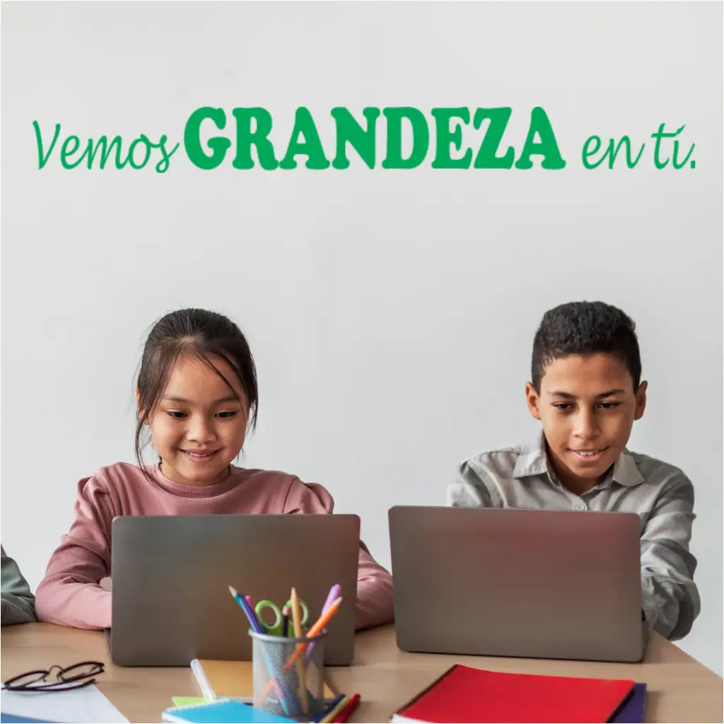 We See Greatness In You - Spanish Version - Vemos Grandeza En Ti  | School Wall Decal