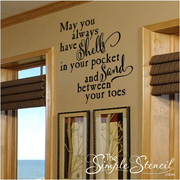 May you always have shells in your pockets and sand between your toes. A beautiful vinyl wall decal installed on an ocean front beach house condo wall.