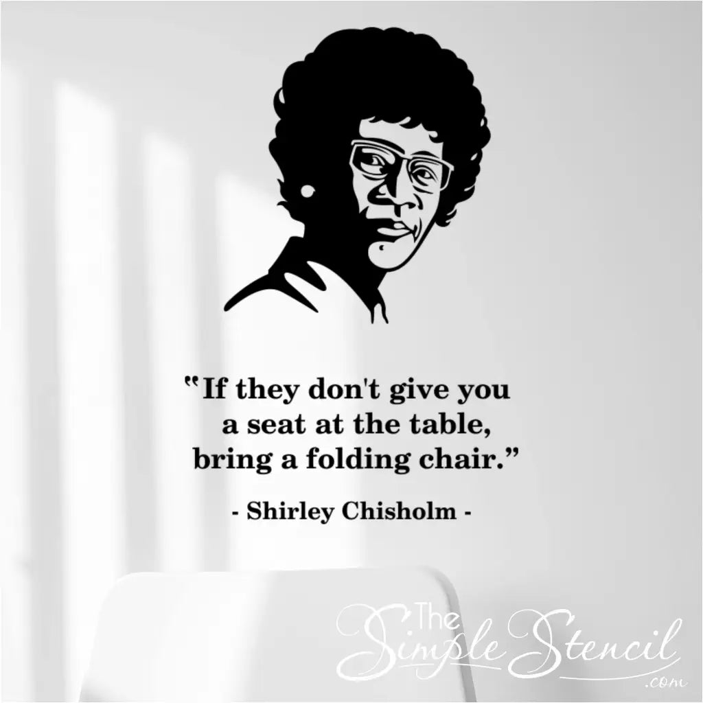 Shirley Chisholm silhouette portrait installed on a white wall above a white chair, shown with an example of custom-designed quote text.