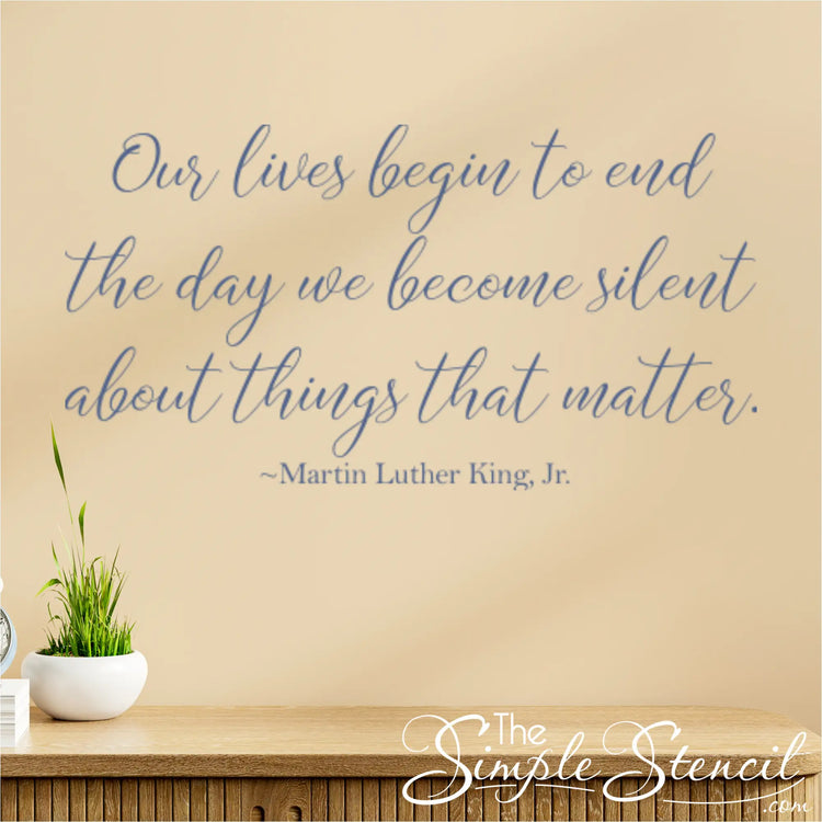 Inspirational wall decal for classrooms and homes using an inspirational quote by Martin Luther King Jr. 