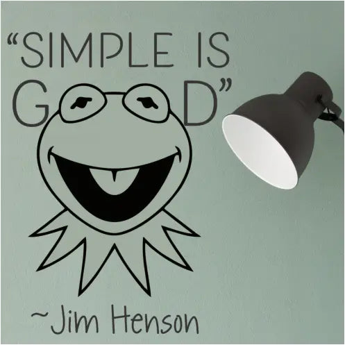 Simple Is Good - Jim Henson | Kermit The Frog Wall Quote Decal