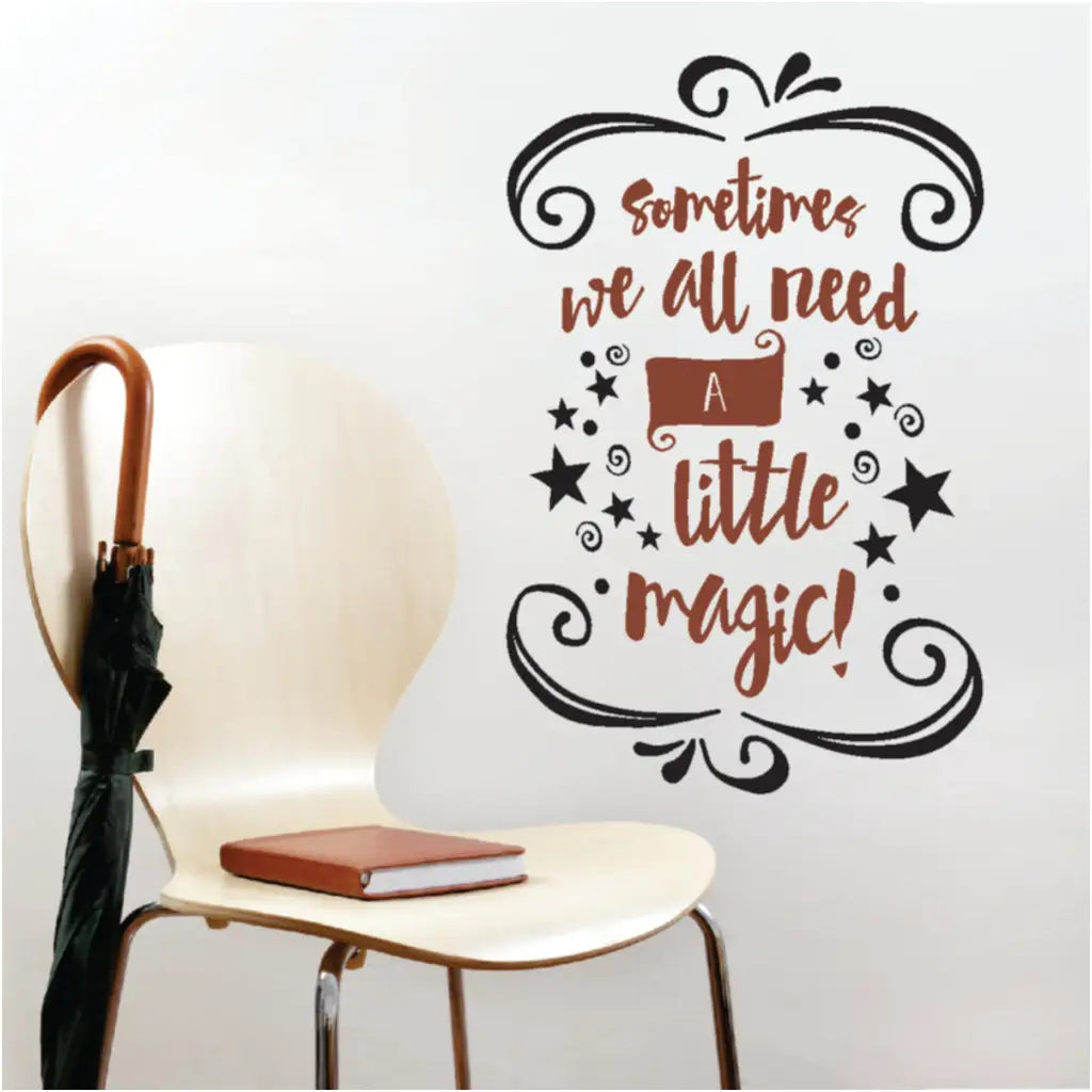 Sometimes We All Need A Little Magic | Halloween Wall Quote