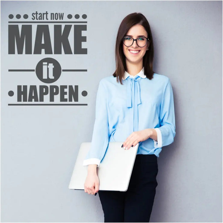 Start Now Make It Happen Wall Quote Decal
