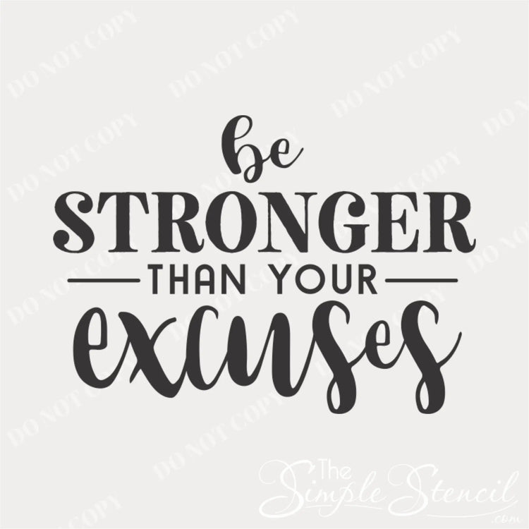 Motivational quote 'Be stronger than your excuses' on a light gray background
