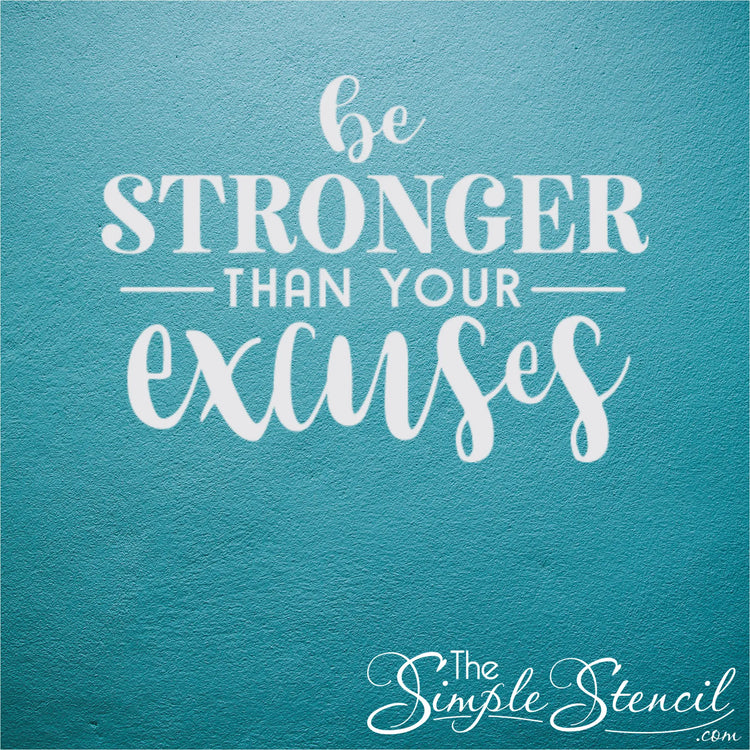 Motivational quote 'Be stronger than your excuses' on a teal background