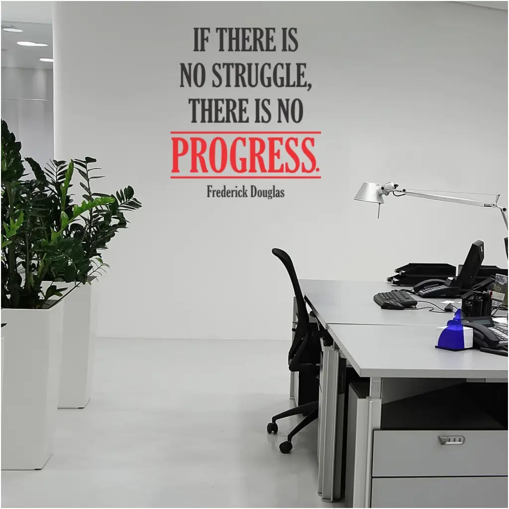 Inspirational Black History Wall Decal Display for Schools or Office Buildings Reads: If there is no struggle, there is no progress. - Frederick Douglas - By The Simple Stencil, shown in Black and Red Colors on Office Wall.