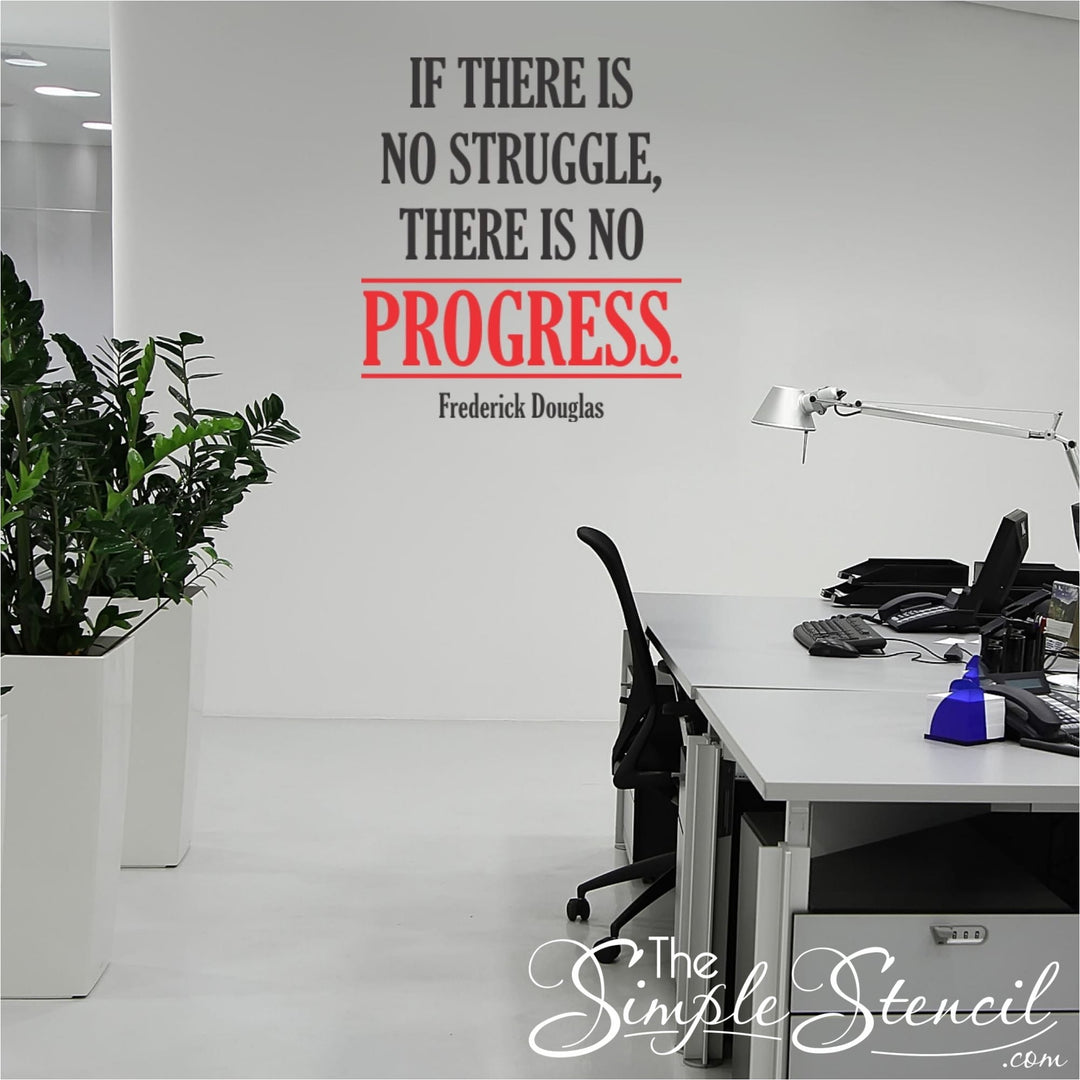 If there is no struggle, there is no progress Frederick Douglass quote decal in black and red on an office wall