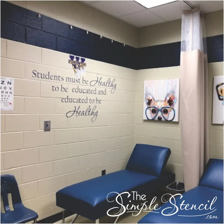 Students Must Be Healthy To Educated Wall Quote Decal