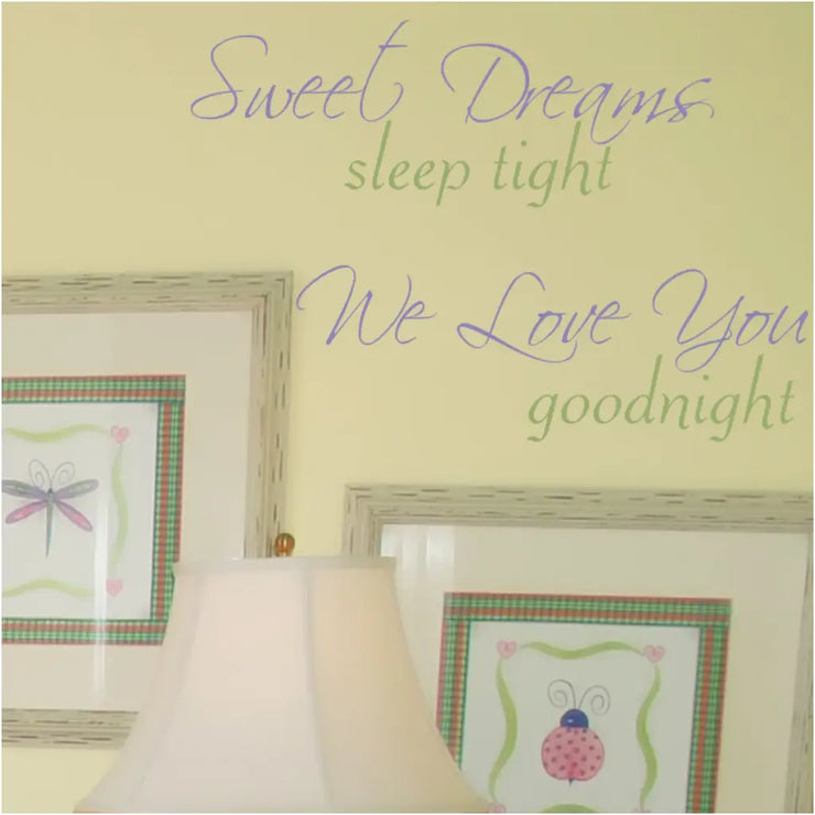 Sweet Dreams Sleep Tight We Love You Goodnight