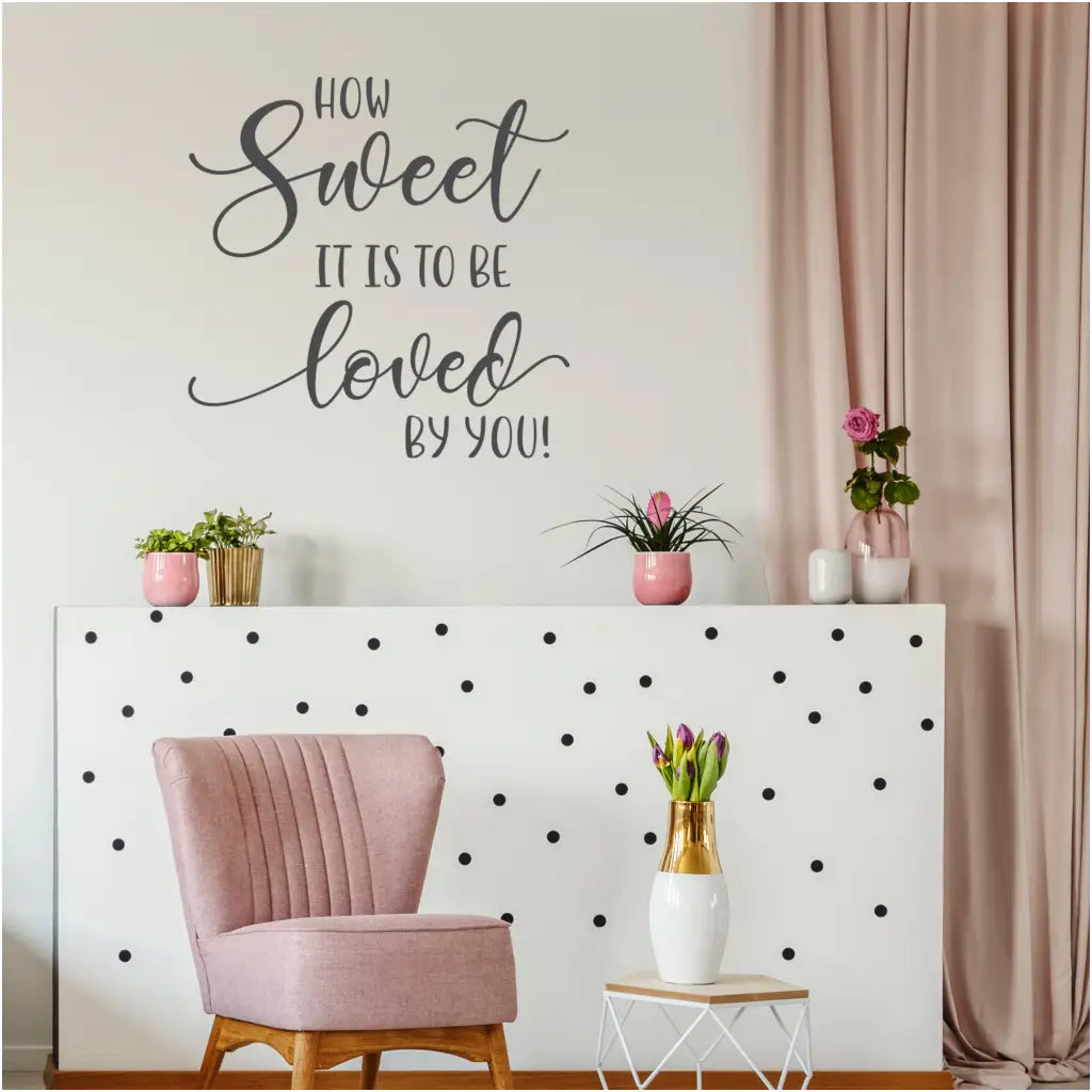 How sweet it is to be loved by you! - James Taylor song lyrics as romantic bedroom wall decor. Easy to install premium decals create romantic vibe in master bedroom or as romantic holiday decoration. By The Simple Stencil