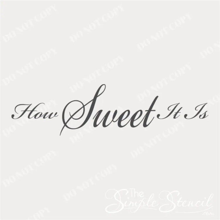 "How Sweet It Is" wall decal in many colors and sizes with the word 'Sweet' emphasized.