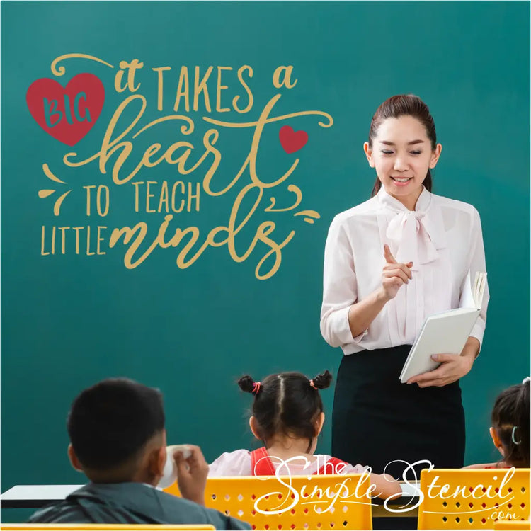 Teacher Appreciation Week Ideas: Inspirational Quote Wall Decal, "It Takes a Big Heart to Teach Little Minds."