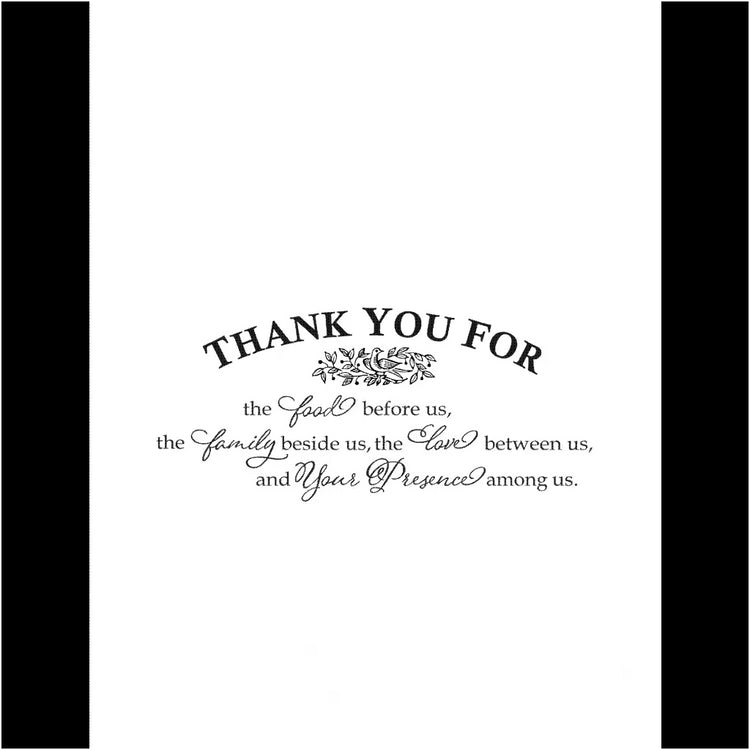 Express your gratitude with our exquisite "Thank you for the food before us, the family beside us, the love between us and Your Presence among us" vinyl wall decal.
