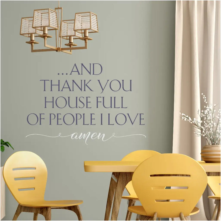 Thank You For A House Full Of People I Love Amen | Wall Decor Decal