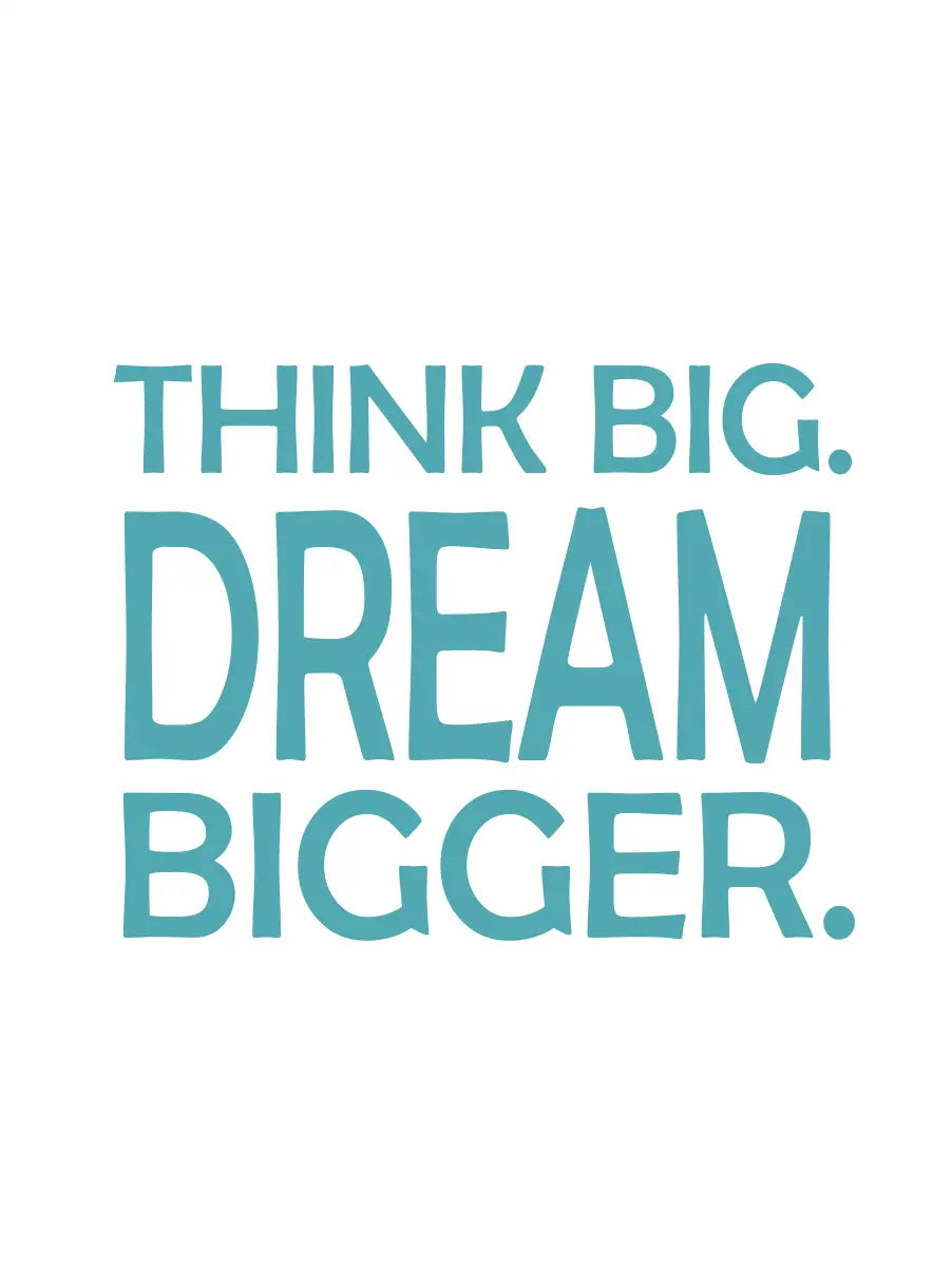 Think Big. Dream Bigger. Wall Decal - Thumbnail 2