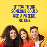 Wall decal or school walls to promote friendship that reads: If you think someone could use a friend, be one. By The Simple Stencil