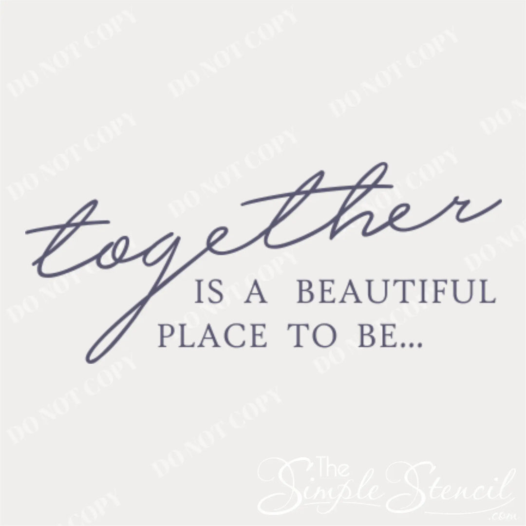 High-resolution digital graphic of the "Together is a beautiful place to be" wall decal design, featuring a mix of flowing cursive and clean block lettering.