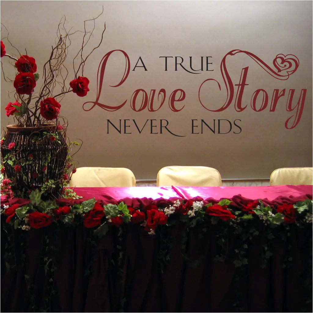 A True Love Story Never Ends Wall Decal