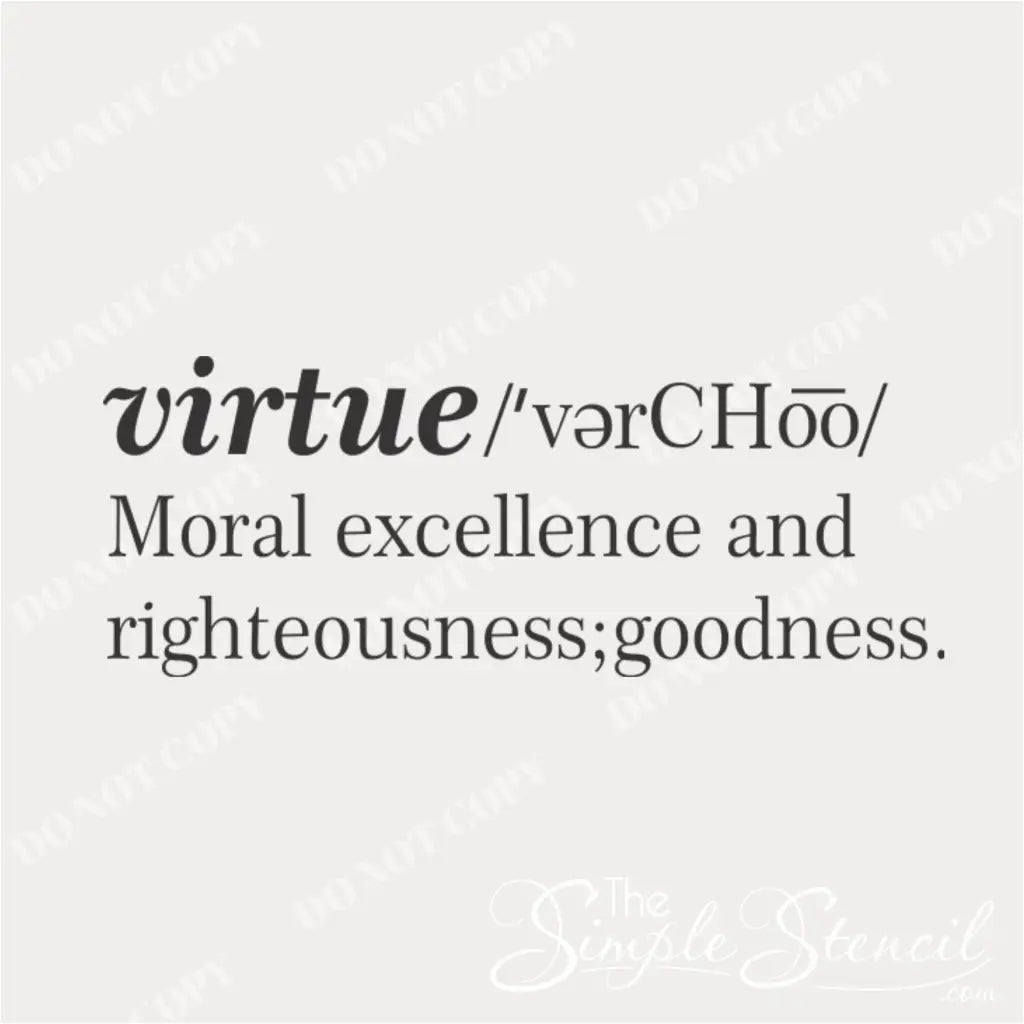 "Virtue /ˈvərCHoo/ Moral excellence and righteousness; goodness" wall decal in a clean and modern font.