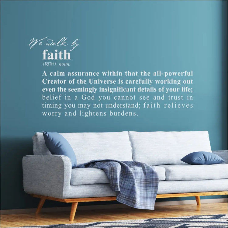 We walk by faith wall decal that includes a definition of faith for non-denominational decorating. Many sizes and colors to match your decor or theme. 