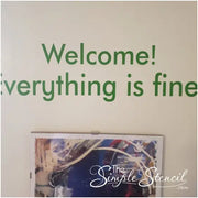 Welcome! Everything is fine. - A wall quote decal from The Good Place television show is a fun and unique way to welcome guests and Good Place fans to your home or watch party!