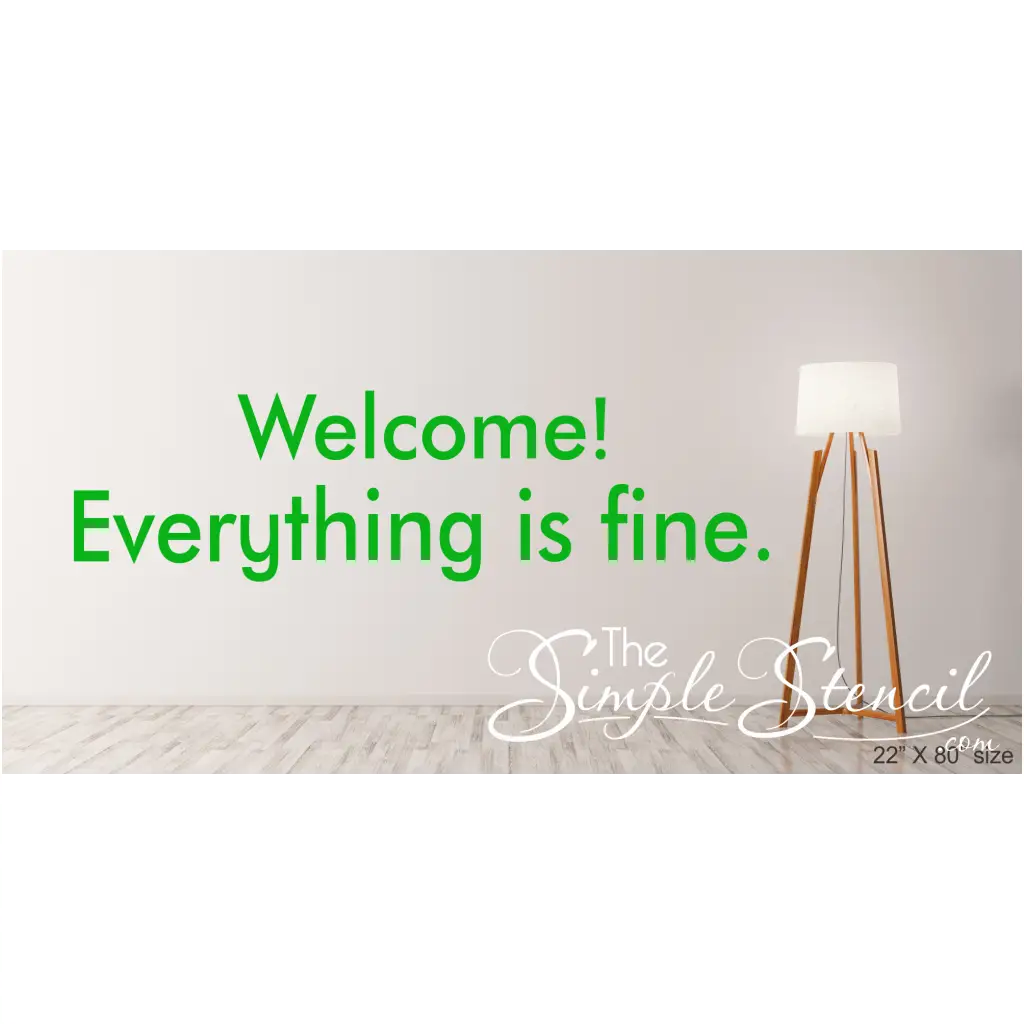 Large welcome everything is fine wall decal from The Good Place television series shown in the 22" x 80" size which looks nice in your gathering areas  as a conversation starter. 