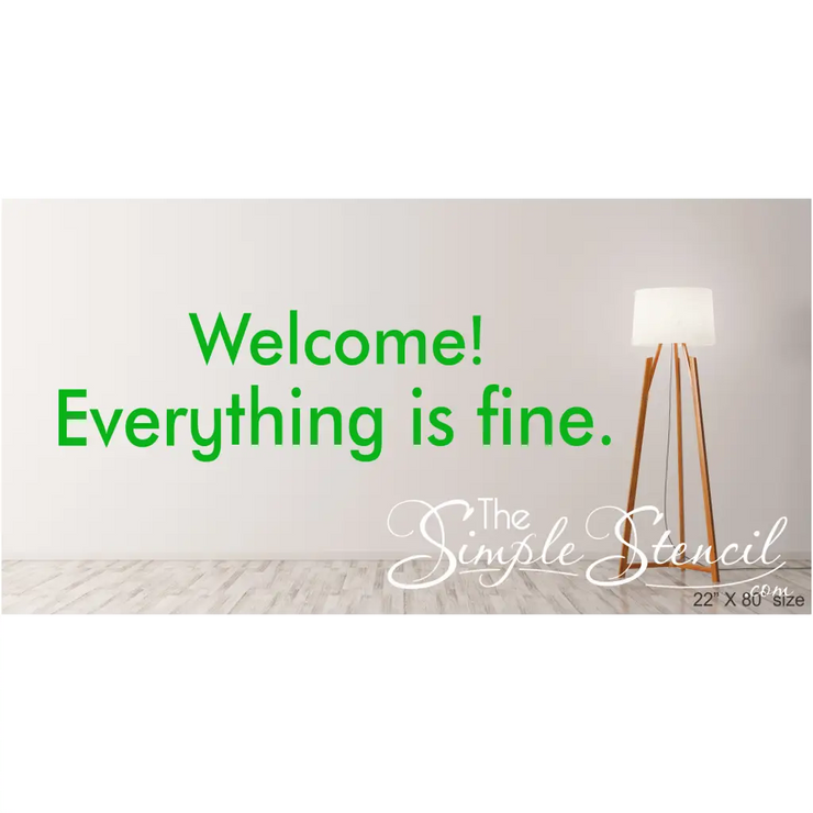 Large welcome everything is fine wall decal from The Good Place television series shown in the 22" x 80" size which looks nice in your gathering areas  as a conversation starter. 