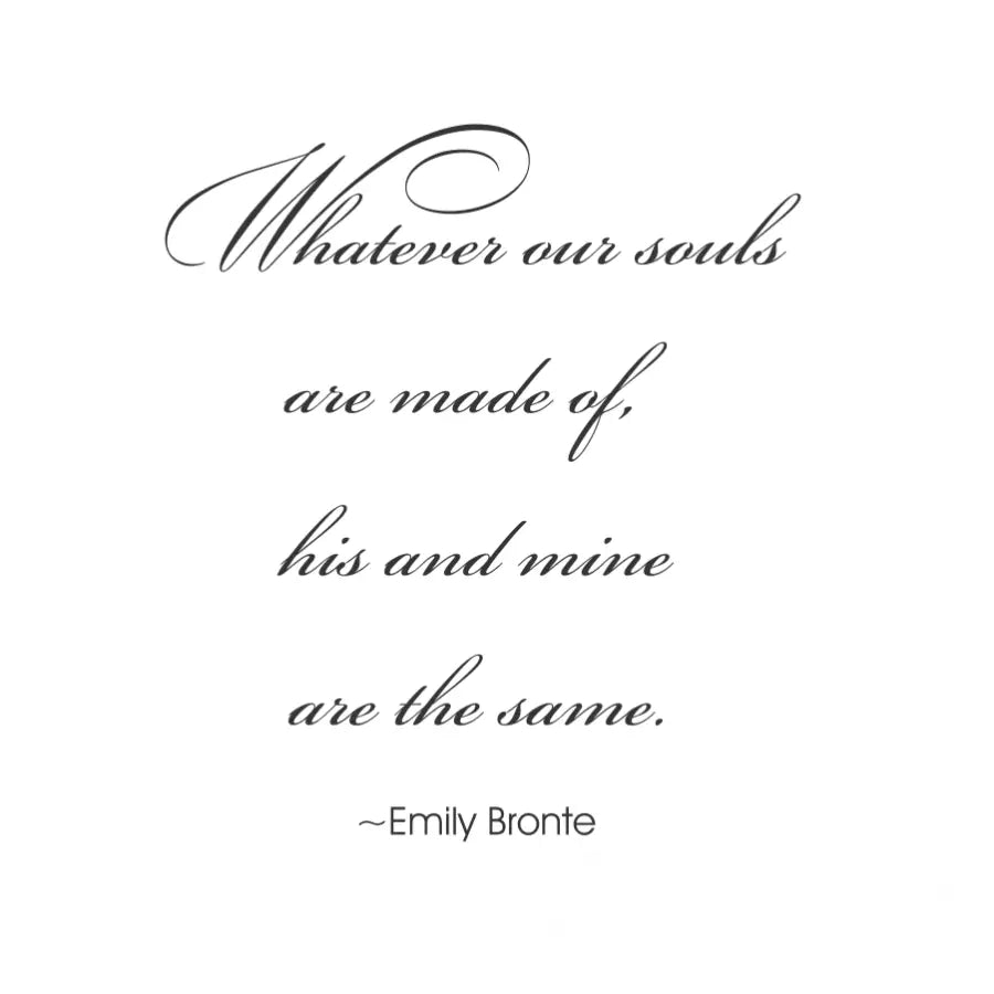 Whatever our souls are made of