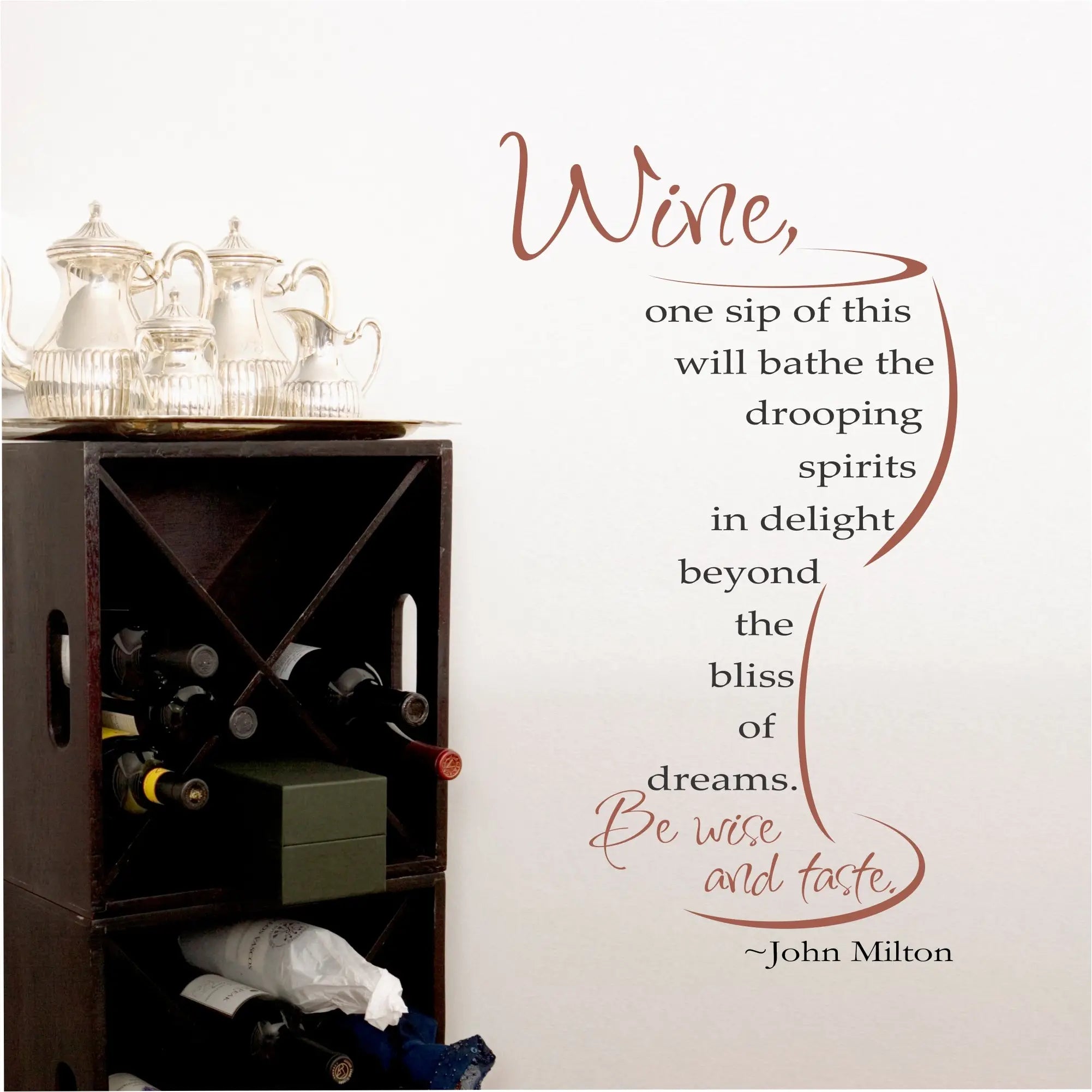 Wine, be wise and taste. Quote by John Milton wall decal to display in your home bar, restaurant  or as a gift for any wine connoisseur