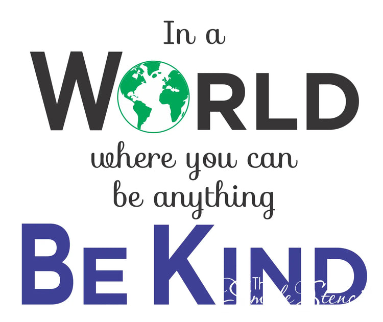 In A World Where You Can Be Anything Kind | Wall Decal
