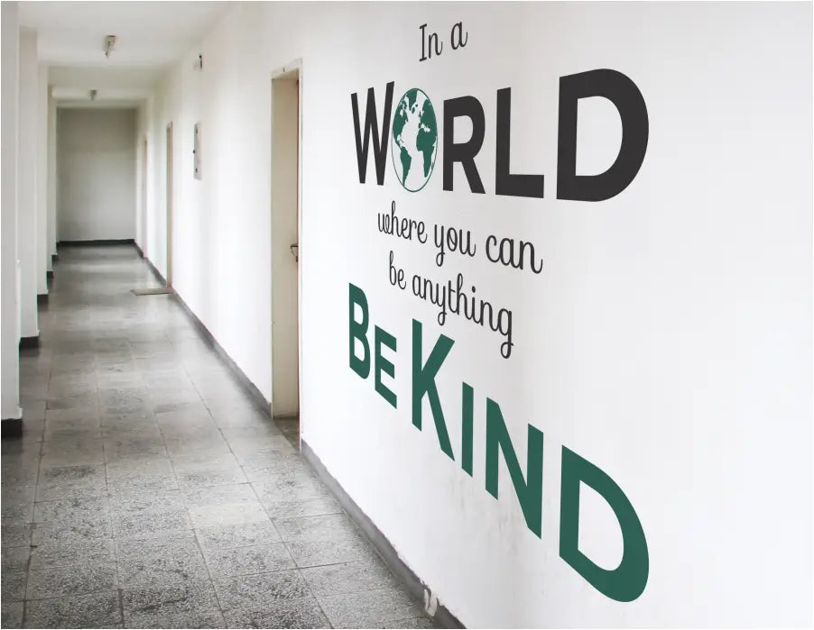In A World Where You Can Be Anything Kind | Wall Decal