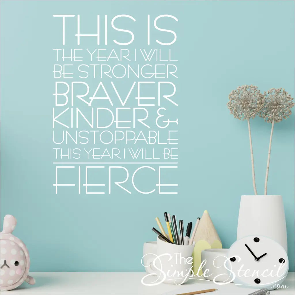 This Year I Will Be Fierce Wall Quote - Thumbnail 3