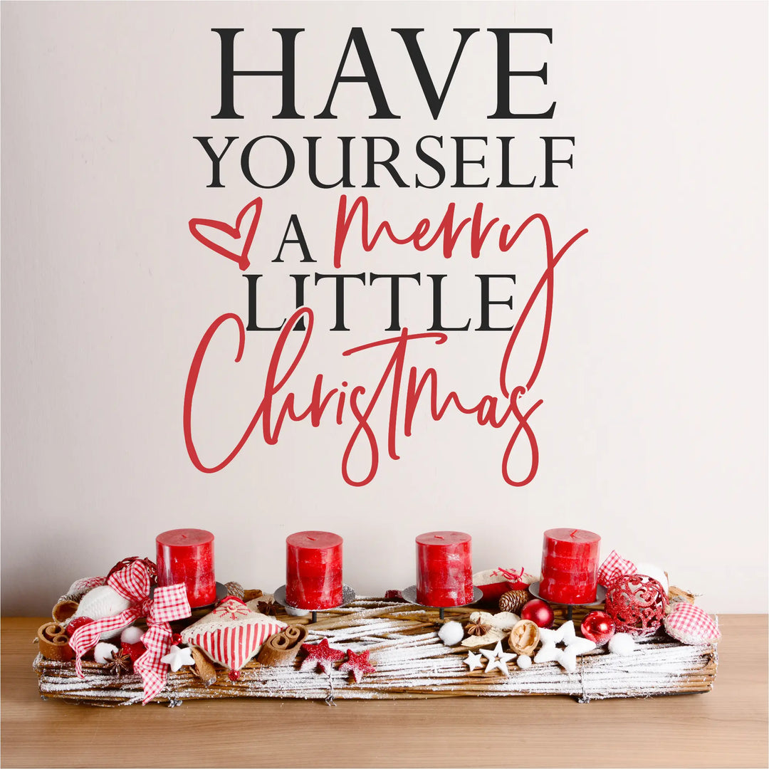Have Yourself A Merry Little Christmas Cute Wall Decal Sticker over a Christmas decorated table scape. 